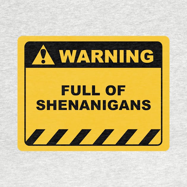 Funny Human Warning Label / Sign FULL OF SHENANIGANS Sayings Sarcasm Humor Quotes by ColorMeHappy123